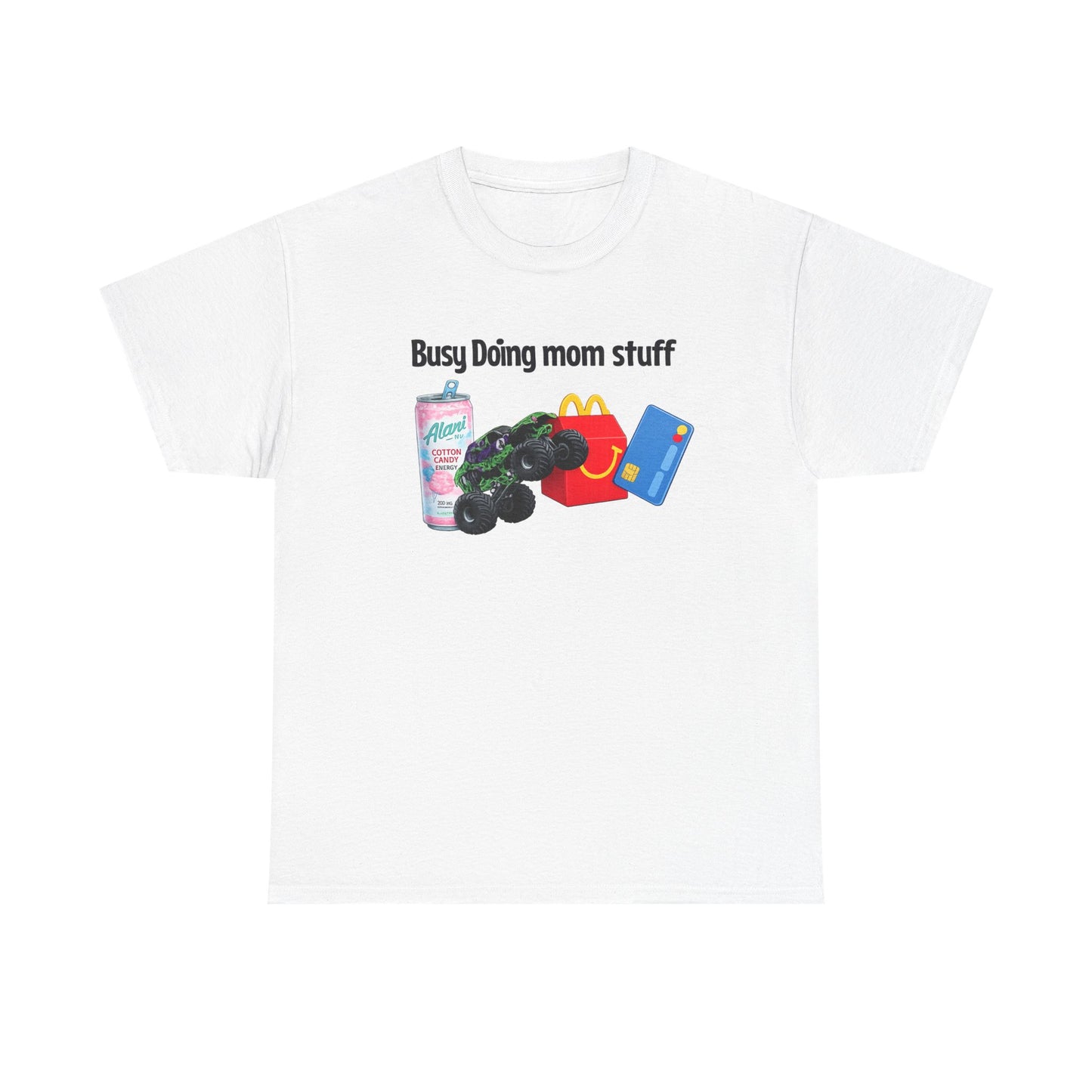 Busy Doing Mom Stuff T-Shirt — Funny Mom Life Tee with Snacks & alani Graphic