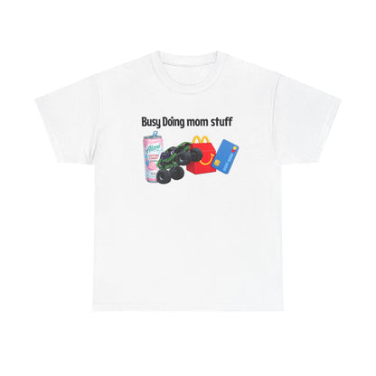 Busy Doing Mom Stuff T-Shirt — Funny Mom Life Tee with Snacks & alani Graphic