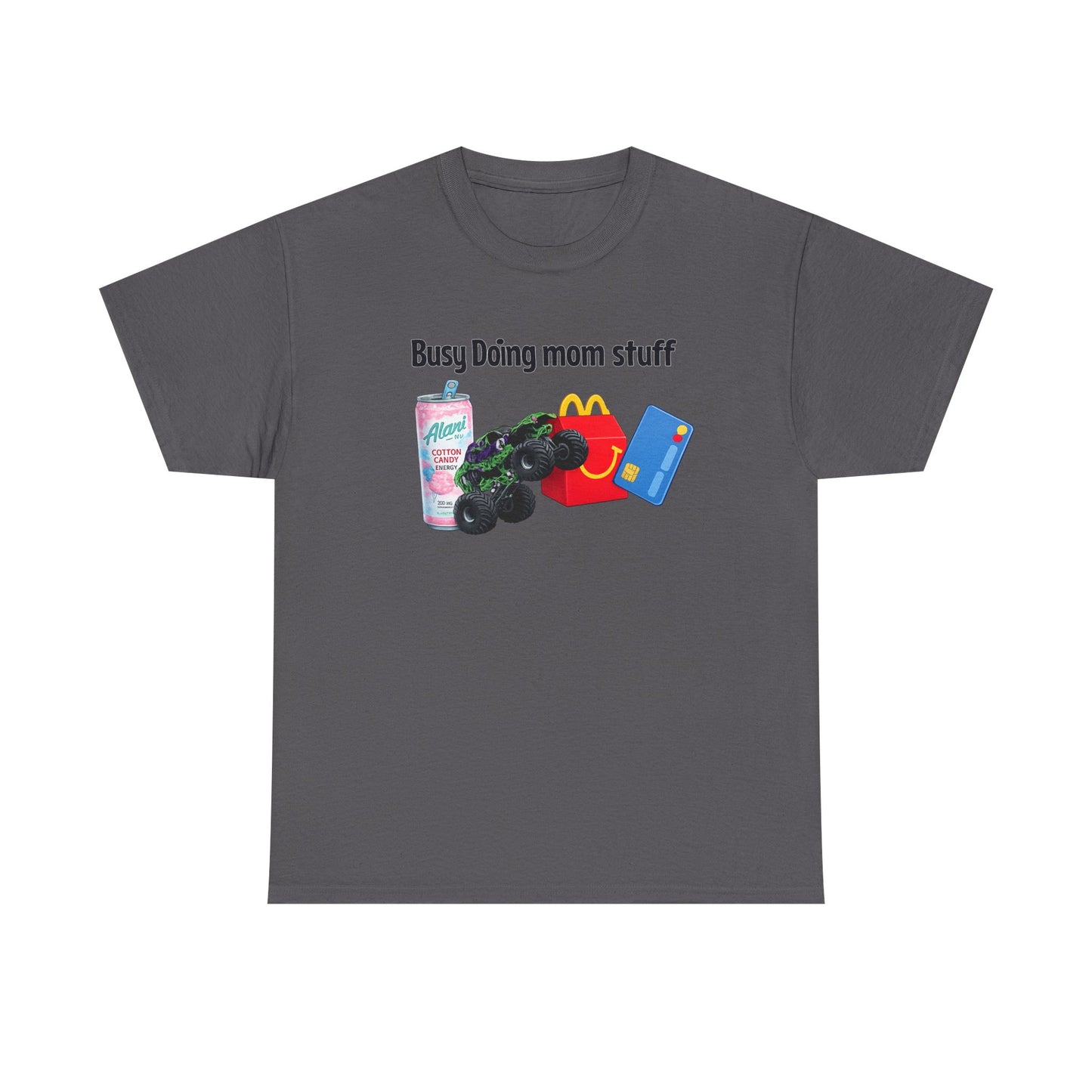 Busy Doing Mom Stuff T-Shirt — Funny Mom Life Tee with Snacks & alani Graphic